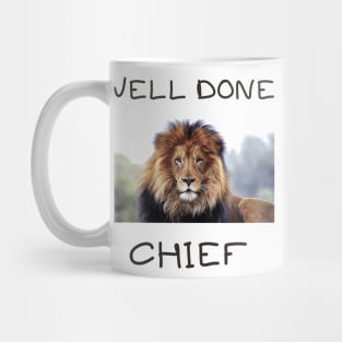 Well done chief Mug